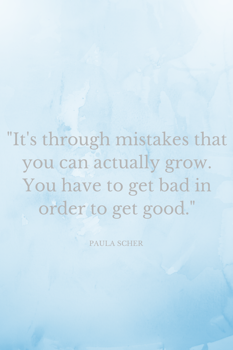 Blog graphic for graphic design career tips - reads, "It's through mistakes that you can actually grow. You have to get bad in order to get good." by Paula Scher